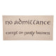 The Hobbit Replica No Admittance Sign